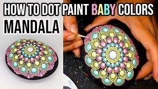 How to Paint Dot Mandala Baby Colors Art Rock Beach Pebble Time Lapse Tutorial Painting Dotting